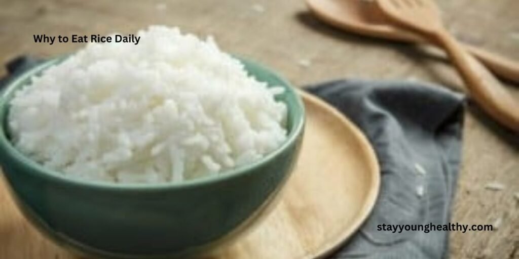 11 Reasons why to eat rice daily