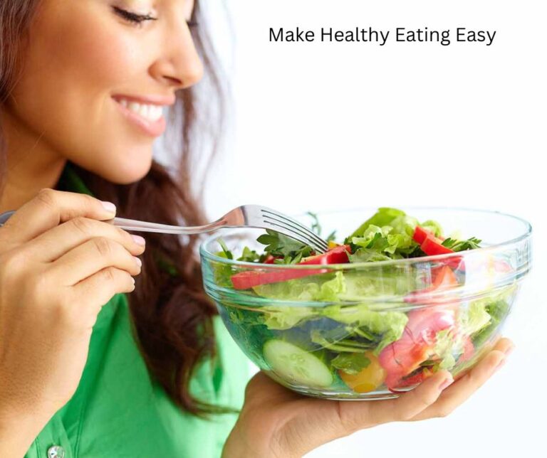 how-to-make-healthy-eating-easy